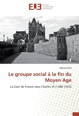 Le groupe social à la fin du Moyen Age