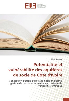 Potentialité et vulnérabilité des aquifères de socle de Côte d'Ivoire