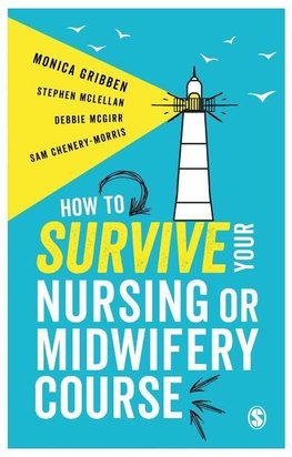 Gribben, M: How to Survive your Nursing or Midwifery Course