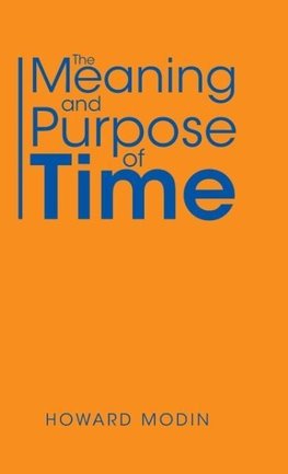 The Meaning and Purpose of Time