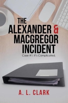 The Alexander & MacGregor Incident