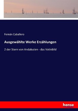 Ausgewählte Werke Erzählungen