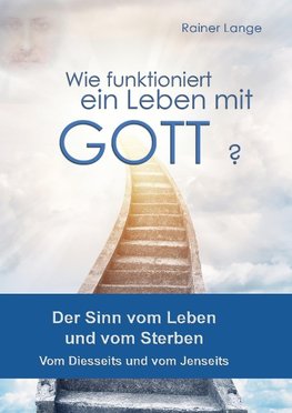 Wie funktioniert ein Leben mit Gott?