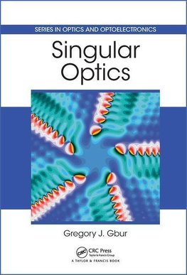 Gbur, G: Singular Optics