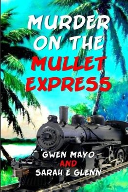 Murder on the Mullet Express