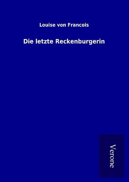 Die letzte Reckenburgerin