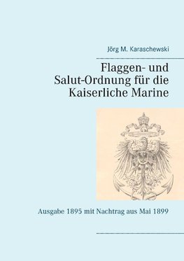 Flaggen- und Salut-Ordnung für die Kaiserliche Marine