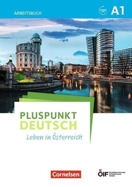 Pluspunkt Deutsch - Leben in Österreich A1 - Arbeitsbuch mit Lösungsbeileger und Audio-Download