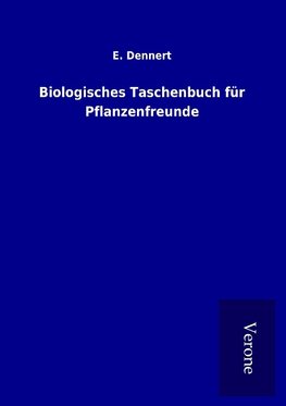 Biologisches Taschenbuch für Pflanzenfreunde