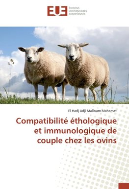 Compatibilité éthologique et immunologique de couple chez les ovins