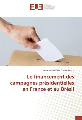 Le financement des campagnes présidentielles en France et au Brésil