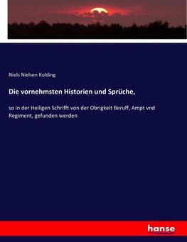 Die vornehmsten Historien und Sprüche,