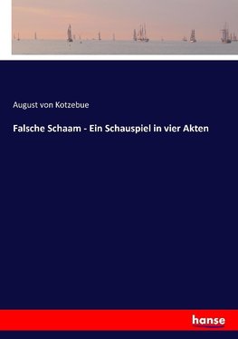 Falsche Schaam - Ein Schauspiel in vier Akten