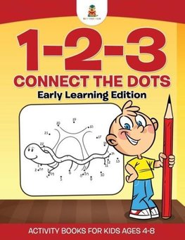 1-2-3 Connect the Dots | Early Learning Edition Activity Books For Kids Ages 4-8