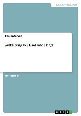 Aufklärung bei Kant und Hegel