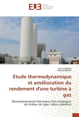 Etude thermodynamique et amélioration du rendement d'une turbine à gaz