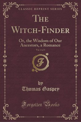 Gaspey, T: Witch-Finder, Vol. 2 of 3