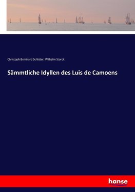 Sämmtliche Idyllen des Luis de Camoens