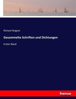 Gesammelte Schriften und Dichtungen