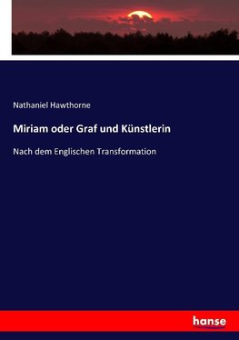 Miriam oder Graf und Künstlerin