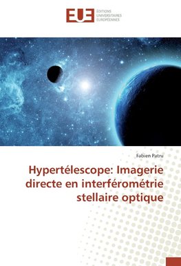 Hypertélescope: Imagerie directe en interférométrie stellaire optique