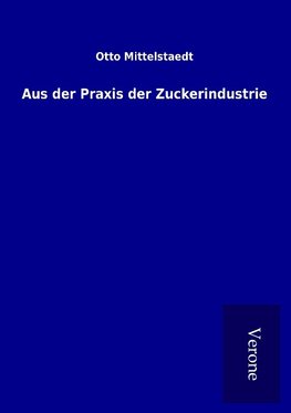 Aus der Praxis der Zuckerindustrie