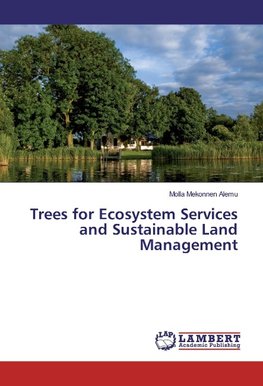 Trees for Ecosystem Services and Sustainable Land Management