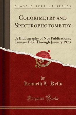 Kelly, K: Colorimetry and Spectrophotometry