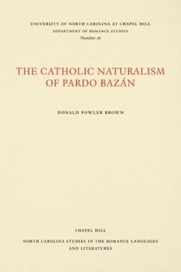 The Catholic Naturalism of Pardo Bazán