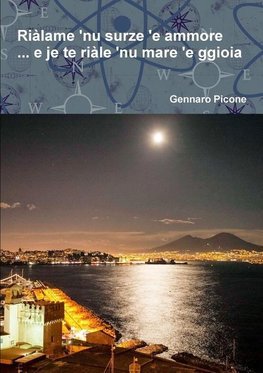 Riàlame 'nu surze 'e ammore ... e je te riàle 'nu mare 'e ggioia