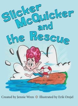 Slicker McQuicker and the Rescue