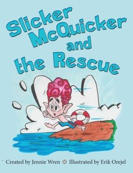 Slicker McQuicker and the Rescue