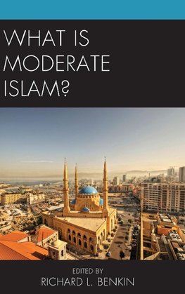 What Is Moderate Islam?