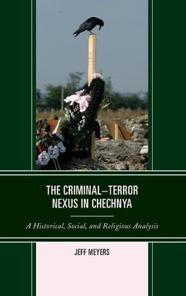 Criminal-Terror Nexus in Chechnya