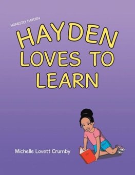 Honestly Hayden - Hayden Loves to Learn