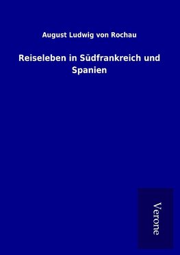 Reiseleben in Südfrankreich und Spanien