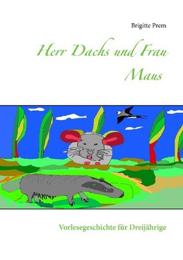 Herr Dachs und Frau Maus