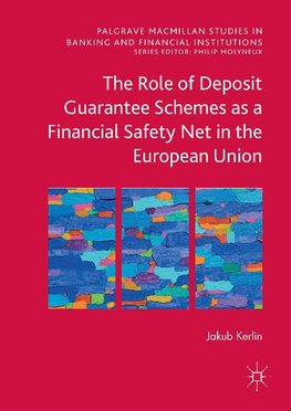 The Role of Deposit Guarantee Schemes as a Financial Safety Net in the European Union