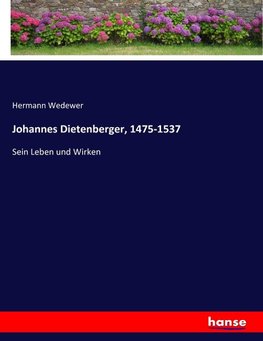 Johannes Dietenberger, 1475-1537