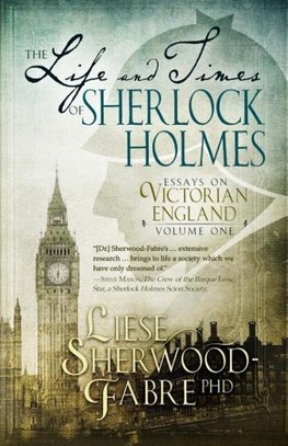 The Life and Times of Sherlock Holmes