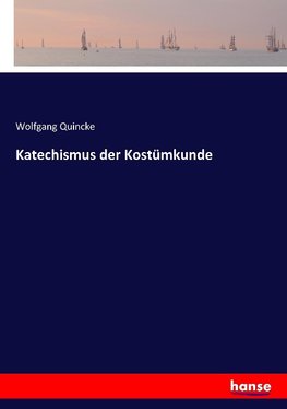 Katechismus der Kostümkunde