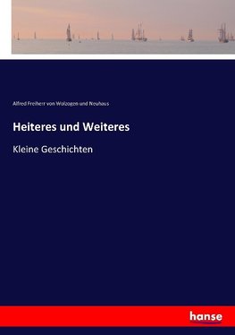 Heiteres und Weiteres