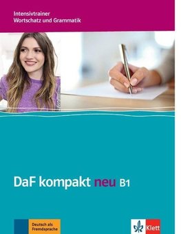 DaF kompakt neu B1. Intensivtrainer - Wortschatz und Grammatik