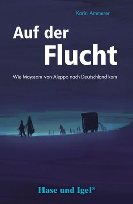 Auf der Flucht. Schulausgabe