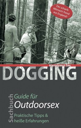 Dogging - Guide für Outdoorsex