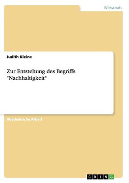 Zur Entstehung des Begriffs "Nachhaltigkeit"