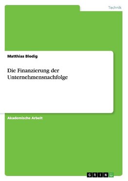 Die Finanzierung der Unternehmensnachfolge