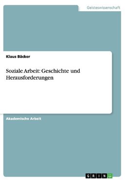 Soziale Arbeit: Geschichte und Herausforderungen