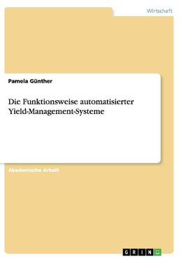 Die Funktionsweise automatisierter Yield-Management-Systeme