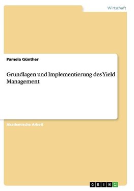 Grundlagen und Implementierung des Yield Management